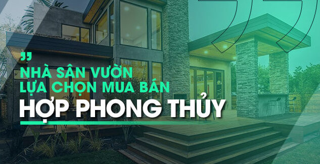 Lựa chọn mua nhà sân vườn hợp phong thủy