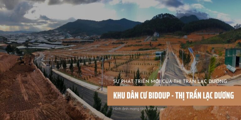 Quy hoạch khu dân cư Bidoup, Lạc Dương – sự phát triển mới của bất động sản vùng ven