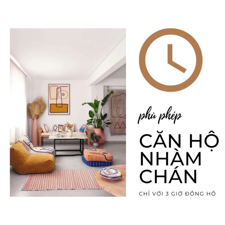 “PHÙ PHÉP” CĂN HỘ NHÀM CHÁN TRỞ NÊN SINH ĐỘNG CHỈ VỚI 3 GIỜ ĐỒNG HỒ