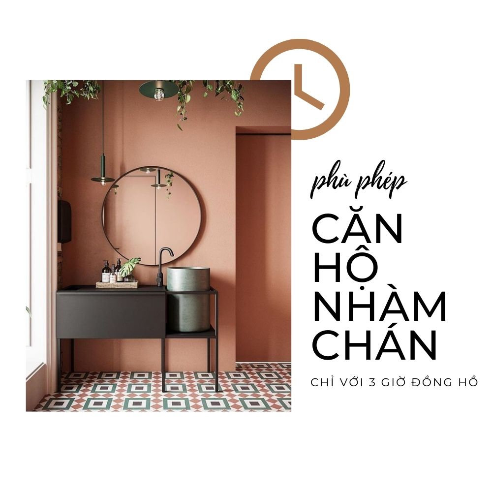 CĂN HỘ NHÀM CHÁN TRỞ NÊN SINH ĐỘNG